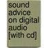 Sound Advice On Digital Audio [with Cd]