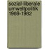 Sozial-Liberale Umweltpolitik 1969-1982