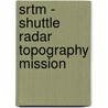 Srtm - Shuttle Radar Topography Mission door David Zuk