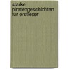 Starke Piratengeschichten Fur Erstleser by Bernhard Hagemann