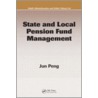State And Local Pension Fund Management door Jun Peng