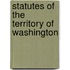 Statutes Of The Territory Of Washington