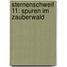 Sternenschweif 11: Spuren im Zauberwald by Linda Chapman