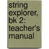 String Explorer, Bk 2: Teacher's Manual