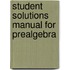 Student Solutions Manual For Prealgebra