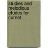 Studies and Melodious Etudes for Cornet door James Ployhar