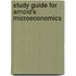 Study Guide For Arnold's Microeconomics