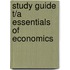 Study Guide T/A Essentials of Economics