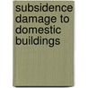 Subsidence Damage To Domestic Buildings door R.M.C. Driscoll