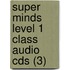Super Minds Level 1 Class Audio Cds (3)