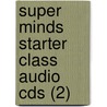 Super Minds Starter Class Audio Cds (2) door Herbert Puchta