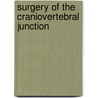 Surgery of the Craniovertebral Junction door Volker Sonntag