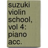 Suzuki Violin School, Vol 4: Piano Acc. door Shin'ichi Suzuki