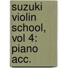 Suzuki Violin School, Vol 4: Piano Acc. by Shin'ichi Suzuki