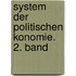 System Der Politischen Konomie. 2. Band