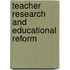Teacher Research And Educational Reform