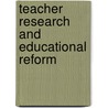 Teacher Research And Educational Reform door Sandra Hollingsworth