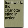 Teamwork: The Charlotte Sting In Action door Thomas S. Owens