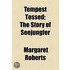 Tempest Tossed; The Story Of Seejungfer