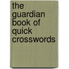 The  Guardian  Book Of Quick Crosswords door Hugh Stephenson
