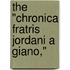 The "Chronica Fratris Jordani A Giano,"