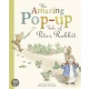The Amazing Pop-Up Tale Of Peter Rabbit door Beatrix Potter