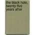 The Black Hole, Twenty-Five Years After