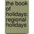 The Book Of Holidays: Regional Holidays