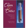 The Canon & Its Critics [With Powerweb] by Todd Furman