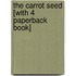 The Carrot Seed [With 4 Paperback Book]