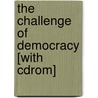 The Challenge Of Democracy [with Cdrom] door Kenneth Janda