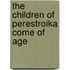 The Children Of Perestroika Come Of Age