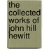The Collected Works of John Hill Hewitt