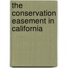 The Conservation Easement in California door Thomas S. Barrett