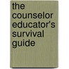 The Counselor Educator's Survival Guide door Dilana M. Perera-diltz