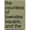 The Countess Of Lowndes Square, And The door Edward Frederic Benson