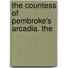 The Countess Of Pembroke's Arcadia. The door Sir Philip Sidney
