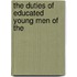 The Duties Of Educated Young Men Of The