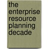 The Enterprise Resource Planning Decade by Frederic Adam