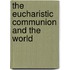 The Eucharistic Communion And The World