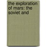 The Exploration Of Mars: The Soviet And door Emeline Fort