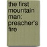 The First Mountain Man: Preacher's Fire