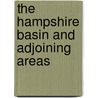 The Hampshire Basin And Adjoining Areas door R.V. Melville