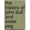 The History Of John Bull And Sister Peg door John Arbuthnot