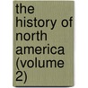 The History Of North America (Volume 2) door Cyrus Thomas