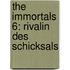 The Immortals 6: Rivalin des Schicksals