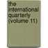 The International Quarterly (Volume 11)