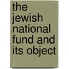 The Jewish National Fund And Its Object door English Zionist Federation