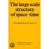 The Large Scale Structure Of Space-Time