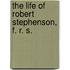 The Life Of Robert Stephenson, F. R. S.